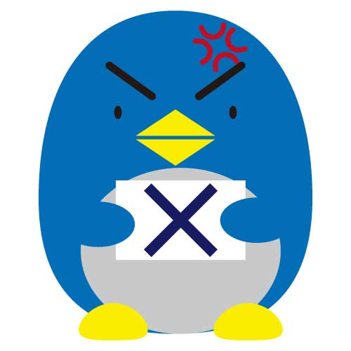 バツ（×）のマークのプラカードを持って怒っているペンギン